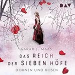 Dornen und Rosen (Das Reich der Sieben Höfe 1)