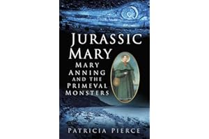 Jurassic Mary: Mary Anning and the Primeval Monsters