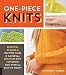 Produktbild One-Piece Knits: Essential Designs in Multiple Sizes and Gauges for Sweaters Knit Top Down, Side Over, and Back to Front
