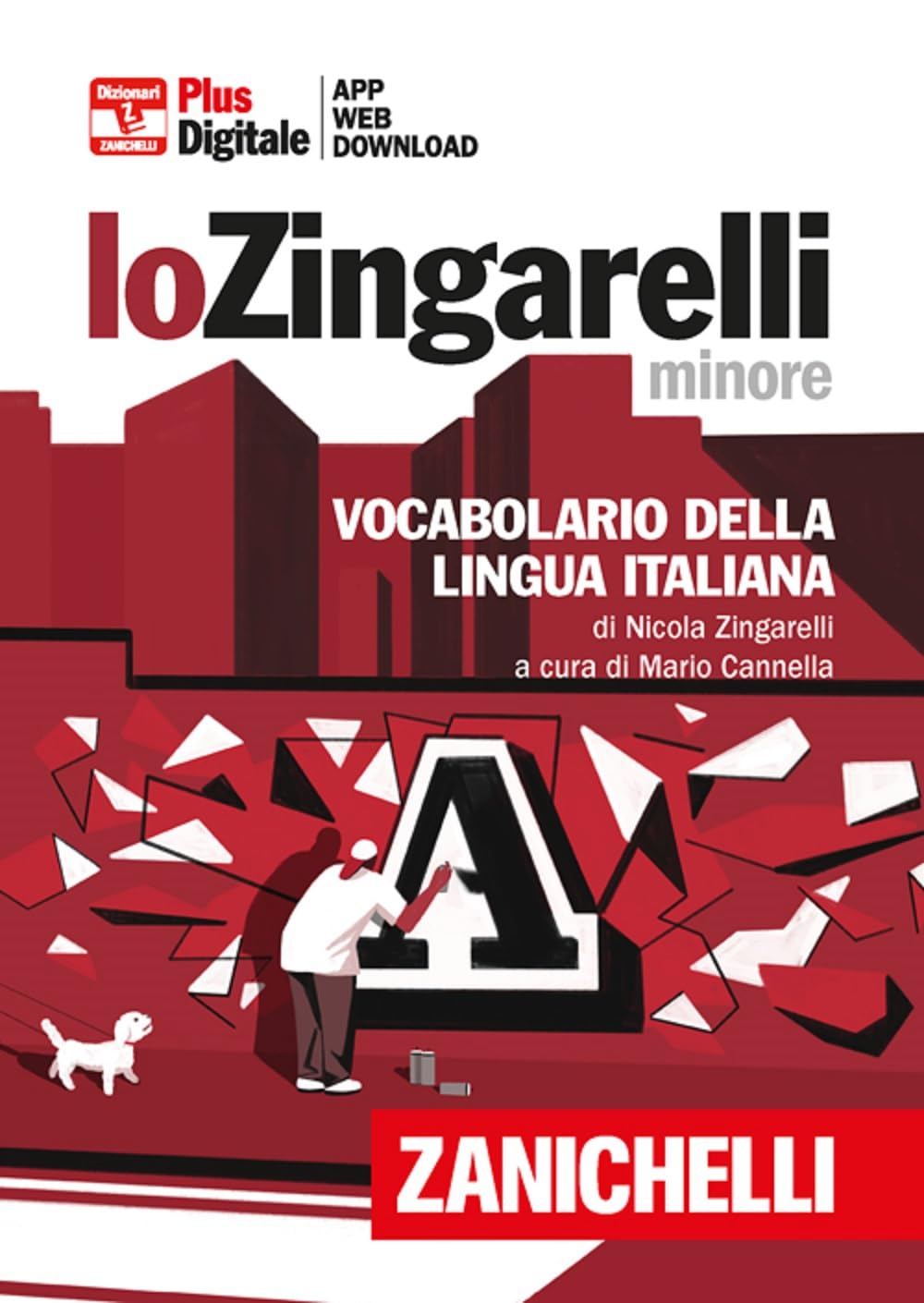 Lo Zingarelli minore. Vocabolario della lingua italiana. Versione plus. Con Contenuto digitale (fornito elettronicamente). Con Contenuto digitale per download