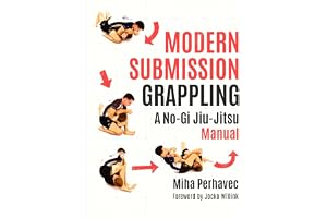 Modern Submission Grappling: A No-Gi Jiu-Jitsu Manual