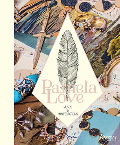 Pamela Love: Muses and Manifestations livre