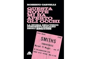 Questa notte mi ha aperto gli occhi. La storia dell’unico concerto italiano degli Smiths