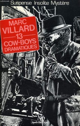 couverture de : 13 cow-boys dramatiques