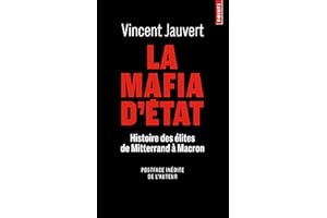 La Mafia d'Etat: Histoire des élites de Mitterrand à Macron