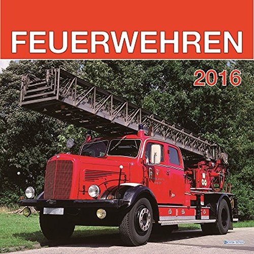 Technikkalender Feuerwehren 2016 Bildkalender