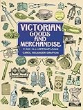 Image de Victorian Goods and Merchandise: 2,300 Illustrations (Dover Pictorial Archive)