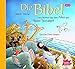Die Bibel: Geschichten aus dem Alten und Neuen Testament by 