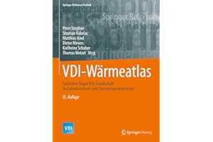 VDI-Wärmeatlas: Fachlicher Träger VDI-Gesellschaft Verfahrenstechnik und Chemieingenieurwesen (Springer Reference Technik)
