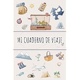 Mi cuaderno de viaje: Planificador y diario de viaje para organizar, vivir y recordar tu aventura.