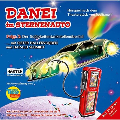DANEI im Sternenauto: Folge 2: Der Süßigkeitentankstellenüberfall DANEI im Sternenauto: Folge 2: Der Süßigkeitentankstellenüberfall