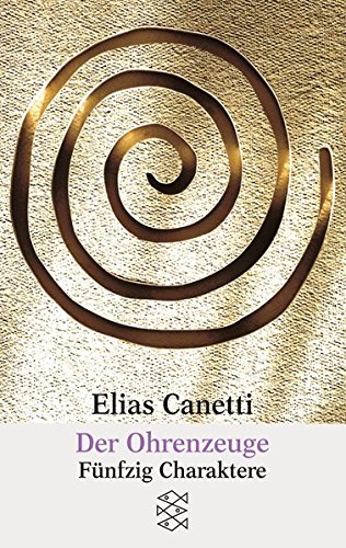 Download Der Ohrenzeuge: Fünfzig Charaktere (Elias Canetti, Werke (Taschenbuchausgabe)) Download Der Ohrenzeuge: Fünfzig Charaktere (Elias Canetti, Werke (Taschenbuchausgabe))