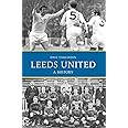 Amberley Publishing Leeds United: A History