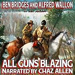 All Guns Blazing: A Cal Hennessey Western