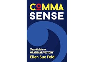 Comma Sense: Your Guide to Grammar Victory (Punctuation Workbook, Elements of Style)