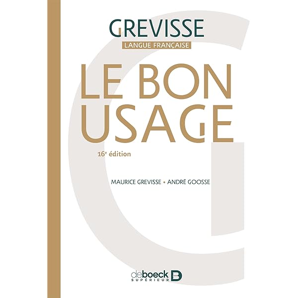 Amazon.fr - Le Bon Usage (13 ème édition) - Maurice Grevisse