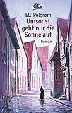 Umsonst geht nur die Sonne auf: Eine Erzählung über Kinderarbeit vor 100 Jahren by 