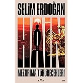 Hain: Mezarıma T&uuml;k&uuml;recekler