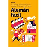 Alem&aacute;n f&aacute;cil: El curso m&aacute;s sencillo y eficaz para aprender alem&aacute;n a tu propio ritmo (Espasa Idiomas)