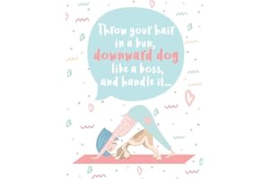 Throw Your Hair in a Bun, Downward Dog Like a Boss, And Handle it...: Cute Yoga Dog Journal Notebook for Yoga Lovers | Great Yoga Gifts for Women