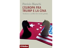 L'Europa fra Trump e la Cina. Tendenze e conflitti del mondo globale