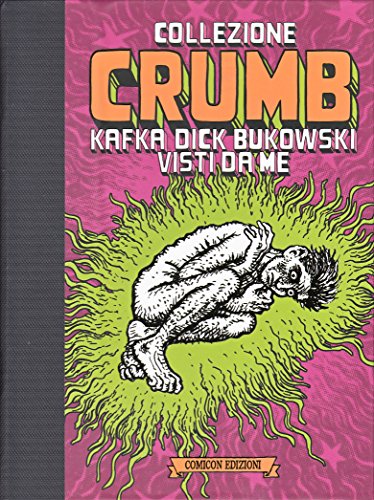 KAFKA DICK BUKOWSKI VISTI DA ME - COLLEZIONE CRUMB n.1 - ed. Limitata e numerata
