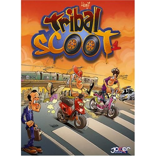 Tribal Scoot, Tome 1 : Tribal un jour, tribal toujours ... Tribal Scoot, Tome 1 : Tribal un jour, tribal toujours ...