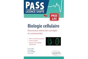 Biologie cellulaire: Nouveaux exercices corrigés et commentés