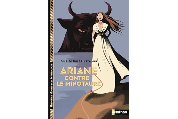 Ariane contre le Minotaure - Histoires noires de la Mythologie - Dès 12 ans