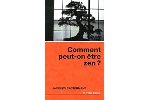 Comment peut-on être zen ?
