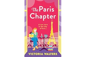 The Paris Chapter: The steamy roommates-to-lovers Parisian romance from Victoria Walters for 2025