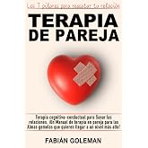 Terapia de Pareja: Terapia cognitiva-conductual para Sanar las relaciones. iUn Manual de terapia en pareja para las Almas gem