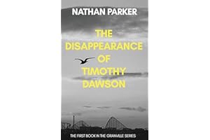 The Disappearance of Timothy Dawson: The Granville Series Book 1