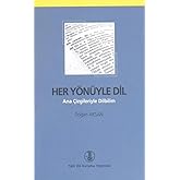 Her Y&ouml;n&uuml;yle Dil: Ana &Ccedil;izgileriyle Dilbilim