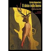El &uacute;nico indio bueno: 25 (La biblioteca de Carfax)