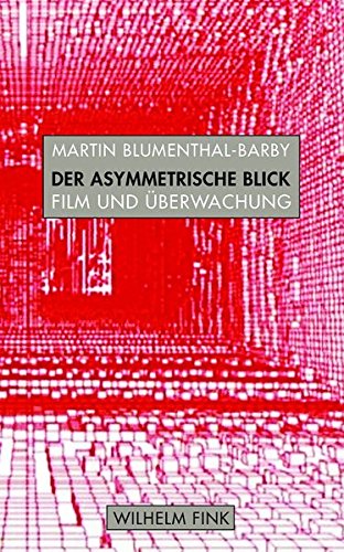 Preisvergleich Produktbild Der asymmetrische Blick: Film und Überwachung