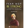 Fear Not: Be Strong