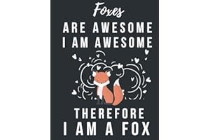 Composition Notebook - Foxes Are Awesome I Am Awesome Therefore I Am A Fox: Fox Lover Composition Notebook Wide Ruled Journal For Kids, Children's, ... Students & Teachers (8.5'x11'),100 Pages