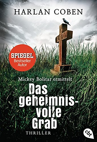 Mickey Bolitar ermittelt - Das geheimnisvolle Grab (Die Mickey Bolitar-Reihe, Band 3)