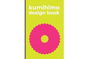 Kumihimo Design Book: Note and sketch your own kumihimo designs in this braid pattern sketchbook. Use the round kumihimo template on each page to ... this designer's notebook. Round kumihimo.