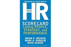 HR Scorecard: Linking People, Strategy, and Performance
