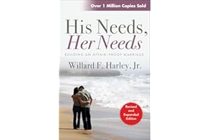 His Needs, Her Needs: Building An Affair-Proof Marriage