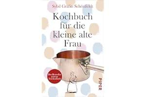 Kochbuch für die kleine alte Frau: »In den kleinen Geschichten, die zu jedem Rezept gehören, spürt man die lebenslange Lust der Autorin am Kochen.« Christine Westermann