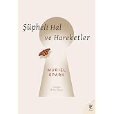 Ş&uuml;pheli Hal ve Hareketler