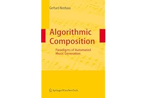 Algorithmic Composition: Paradigms of Automated Music Generation