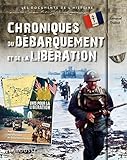 Chroniques du Débarquement et de la Libération by 