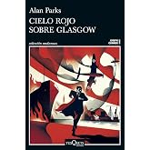 Cielo rojo sobre Glasgow (Serie Joseph Gunner 1) (Andanzas)