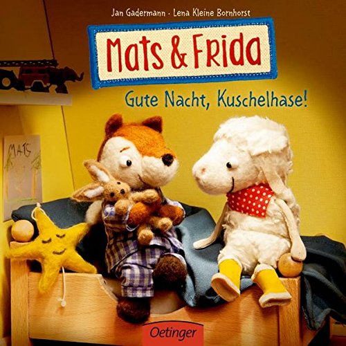 Mats & Frida: Gute Nacht, Kuschelhase!