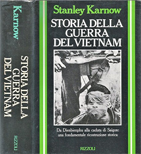 Storia della Guerra del Vietnam. Storia della Guerra del Vietnam.