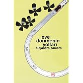 Eve D&ouml;nmenin Yolları